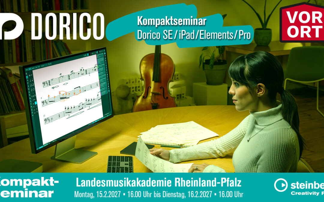 Dorico-Kompaktseminar an der Landesmusikakademie Rheinland-Pfalz 15.2. bis 16.2.2027