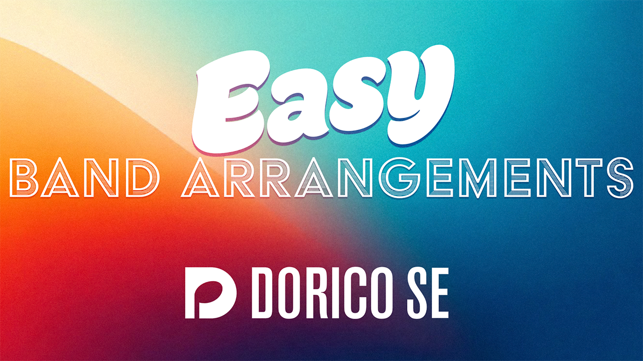 Dorico SE Easy Band Arrangements